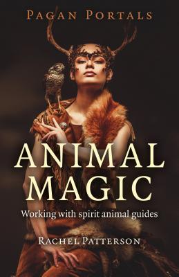 Animal Magic: Working with Spirit Animal Guides
