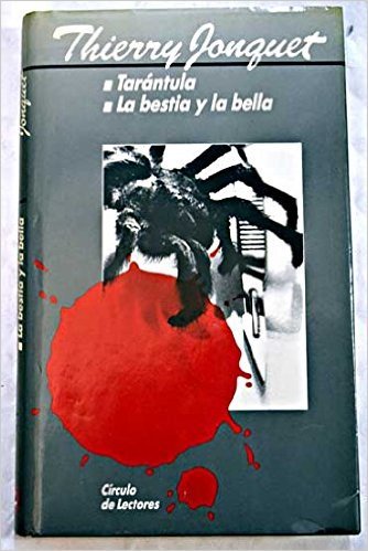 Tarántula. La Bestia y la Bella by Thierry Jonquet | Goodreads