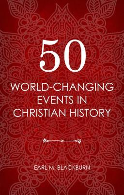 50 World Changing Events in Christian History book cover