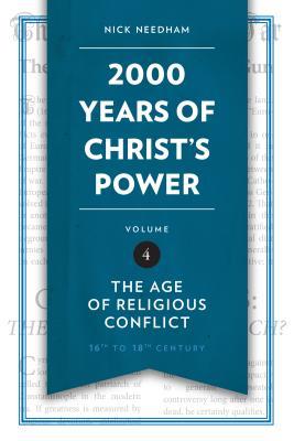 2,000 Years of Christ's Power, Part Four: The Age of Religious Conflict
