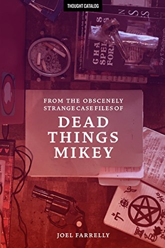 From the Obscenely Strange Case Files of Dead Things Mikey book cover