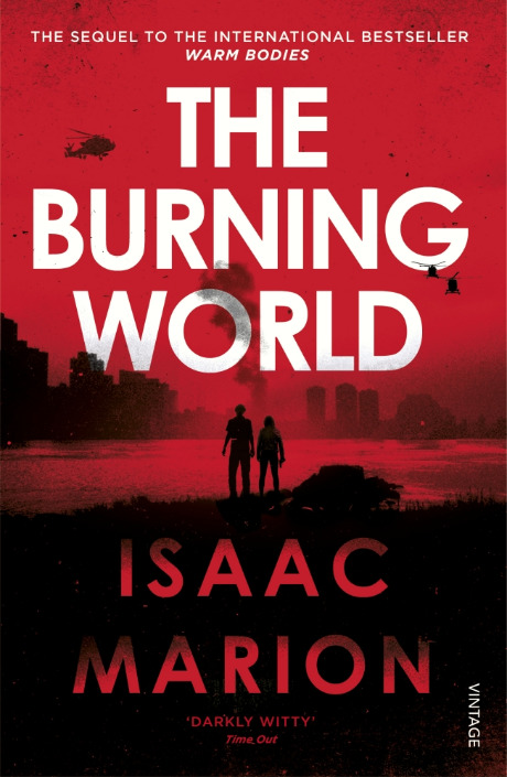 The Burning World (Warm Bodies, #2)