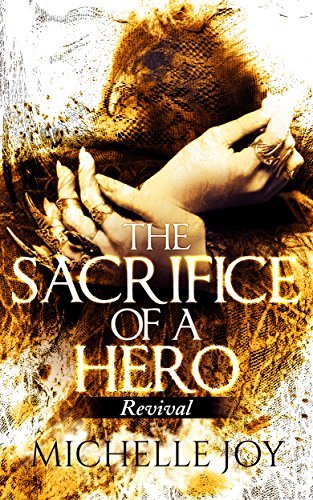 the-sacrifice-of-a-hero-revival-by-michelle-joy-goodreads