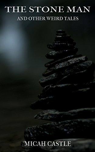 The Stone Man and Other Weird Tales