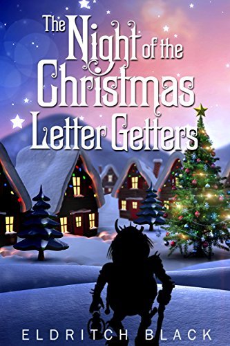 The Night of the Christmas Letter Getters: A Christmas Short Story