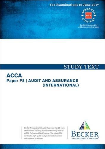 ACCA Approved - F8 Audit and Assurance: Study Text by Becker
