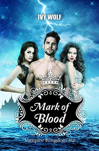 Vampire Kingdom Book 2: Mark of Blood