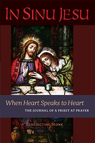 In Sinu Jesu: When Heart Speaks to Heart--The Journal of a Priest at Prayer