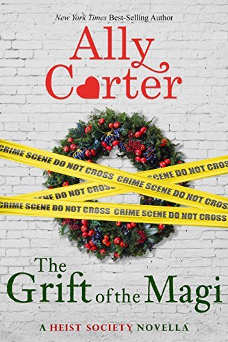 The Grift of the Magi (Heist Society, #3.5)