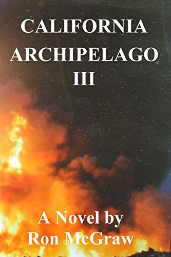 CALIFORNIA ARCHIPELAGO III: The End of The Golden State