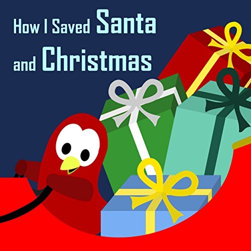 How I Saved Santa and Christmas