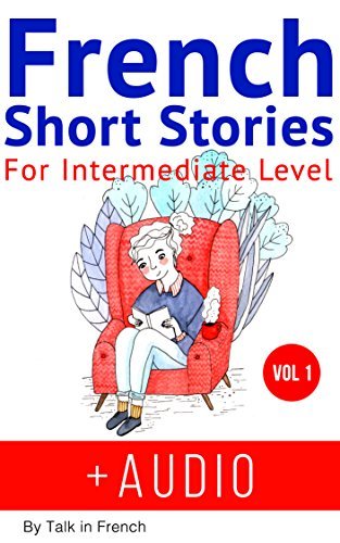French: Short Stories for Intermediate Level + Audio