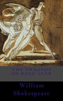 The Tragedy of King Lear by William Shakespeare | Goodreads