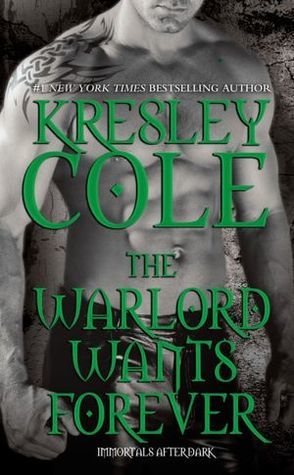 The Warlord Wants Forever (Immortals After Dark, #0.5)
