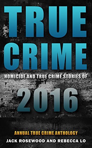 Homicide & True Crime Stories of 2016