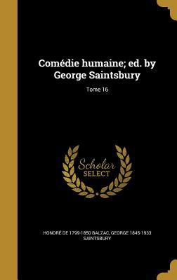 Comédie humaine; ed. by George Saintsbury; Tome 16 book cover