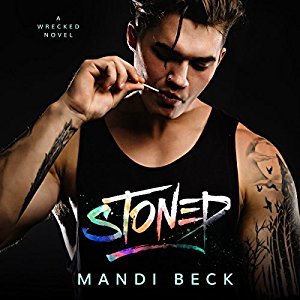 Stoned (Wrecked, #1) by Mandi Beck | Goodreads
