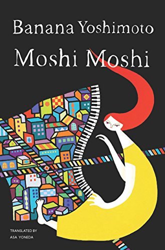 Moshi Moshi: A Novel