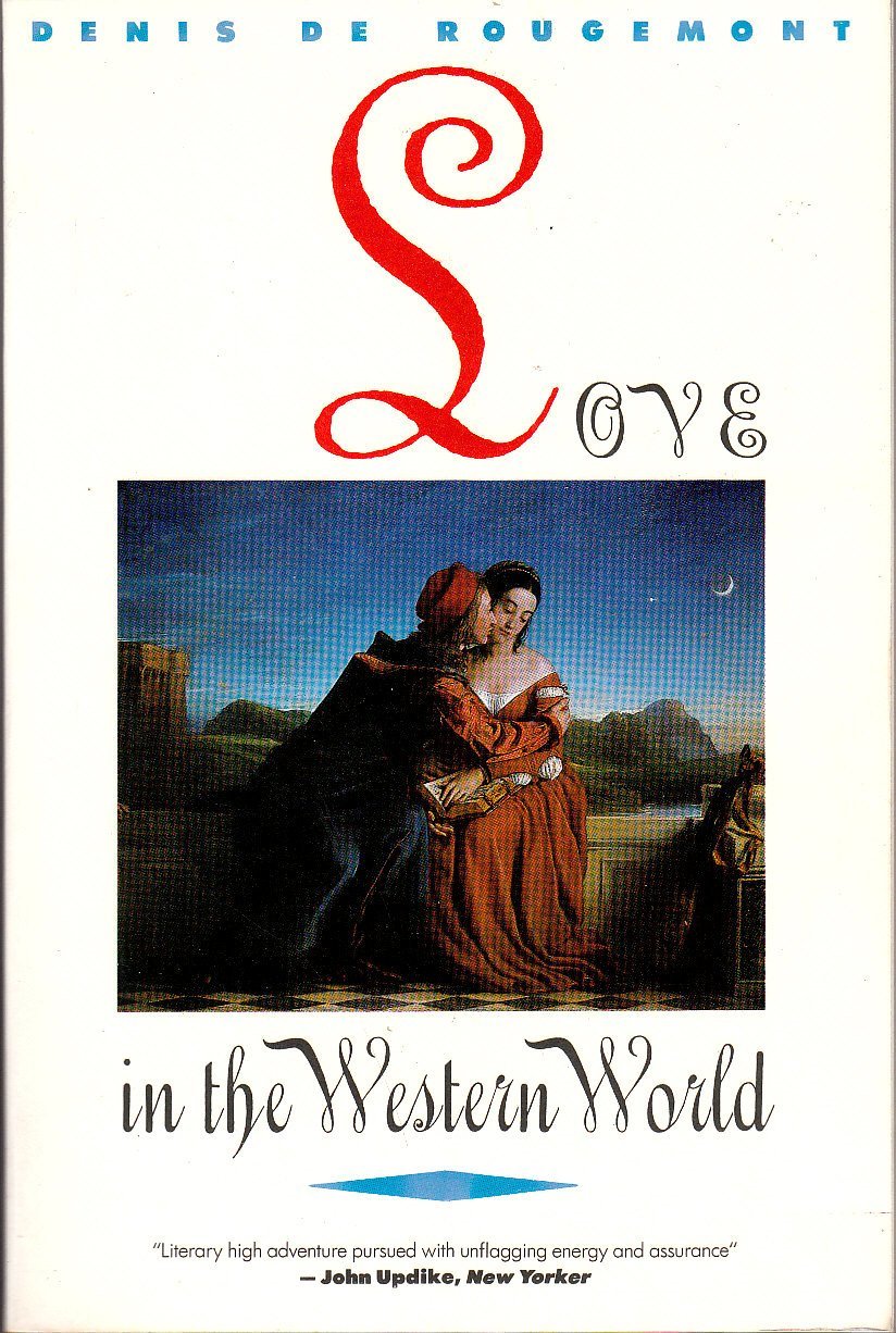 Denis De Rougemont Quotes Love Is In The Ruins A