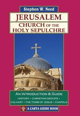 Jerusalem: Church of the Holy Sepulchre by Stephen W Need | Goodreads