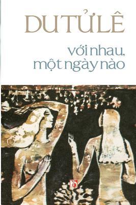 Với Nhau, Một Ngày Nào
