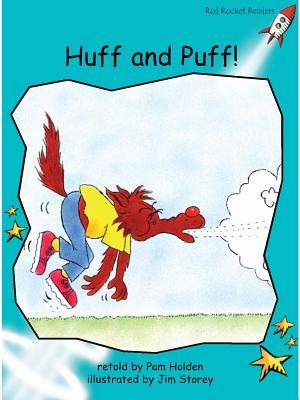 Huff and Puff! (Red Rocket Readers Fluency Level 2) by Pam Holden ...
