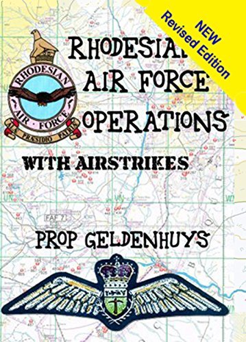 Rhodesian Air Force Operations: With Air Strikes