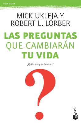 Las preguntas que cambiarán tu vida (Spanish Edition) by Mick Ukleja ...