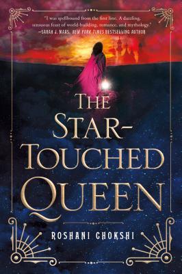 The Star-Touched Queen (The Star-Touched Queen, #1)