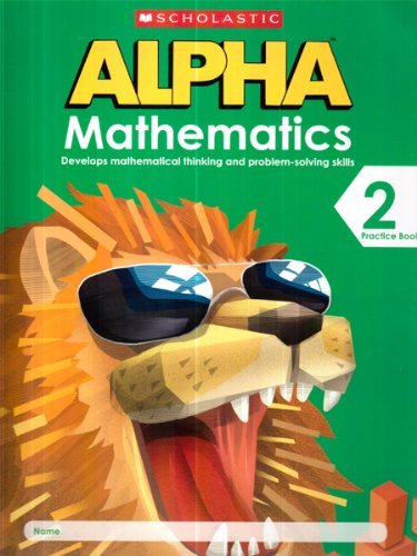 Alpha Mathematics Practice Book Class - 2 by Scholastic Inc. | Goodreads