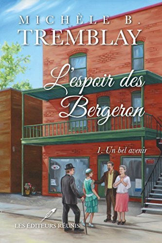 L'espoir des Bergeron T.1: Un bel avenir