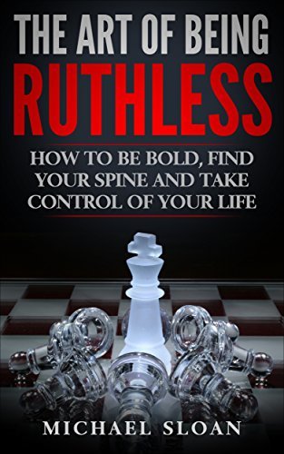 The Art Of Being Ruthless book cover