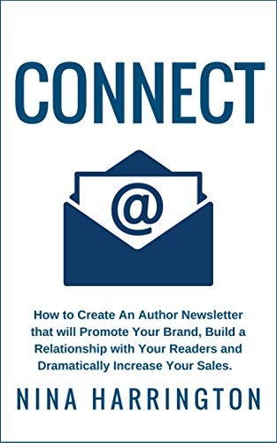 CONNECT: How to Create an Author Newsletter that will Promote Your ...