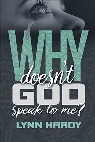 Why Doesn't God Speak to Me?