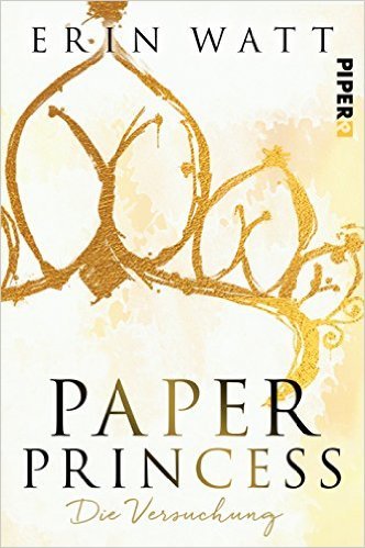 Paper Princess: Die Versuchung (Paper-Reihe, #1)