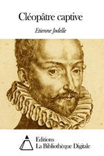 Cléopâtre captive (Textes littéraires)