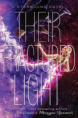 Their Fractured Light (Starbound, #3)