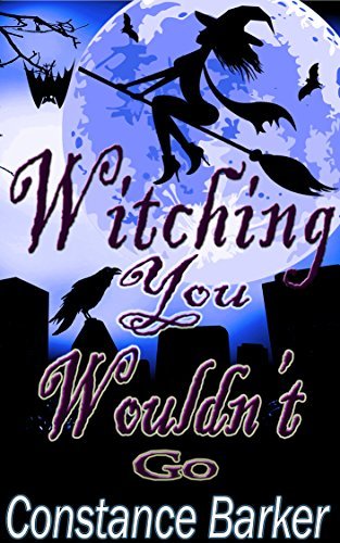 Witching You Wouldn't Go book cover