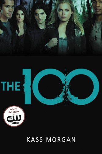 The 100 (The 100, #1)
