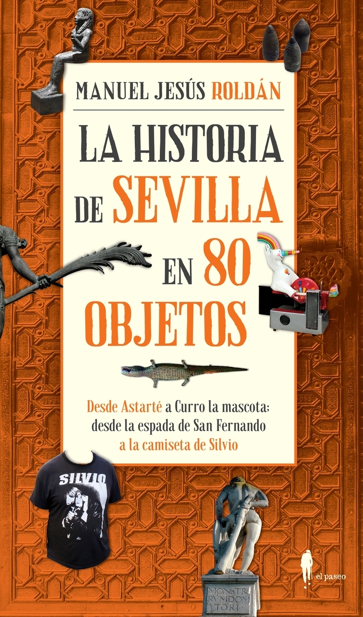 La Historia de Sevilla en 80 Objetos book cover