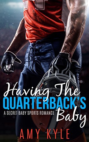Having the Quarterback's Baby by Amy Kyle | Goodreads
