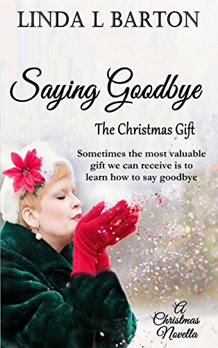 Saying Goodbye: The Christmas Gift