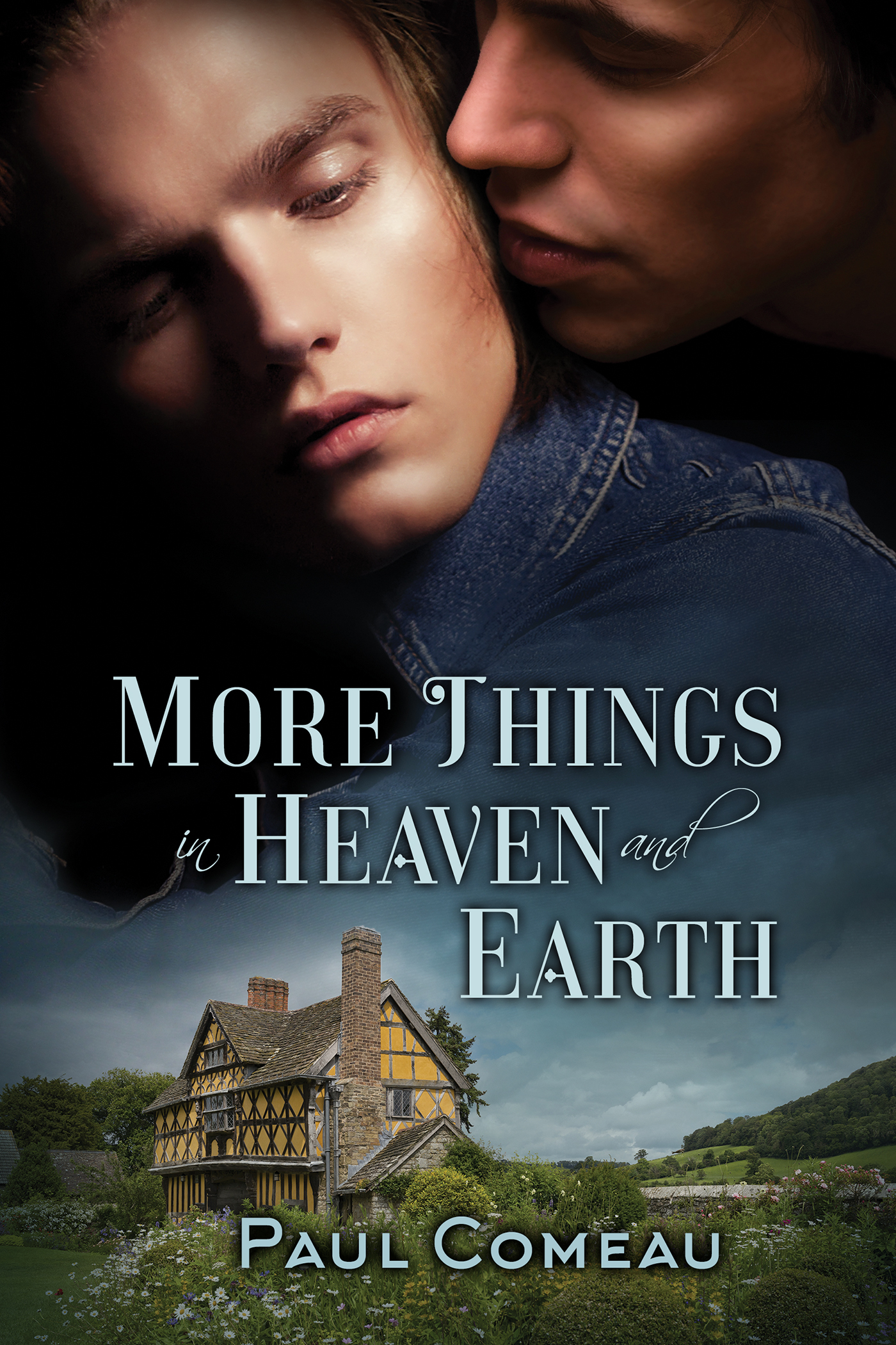 More Things in Heaven and Earth by Paul Comeau | Goodreads
