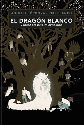 El dragón blanco y otros personajes olvidados book cover