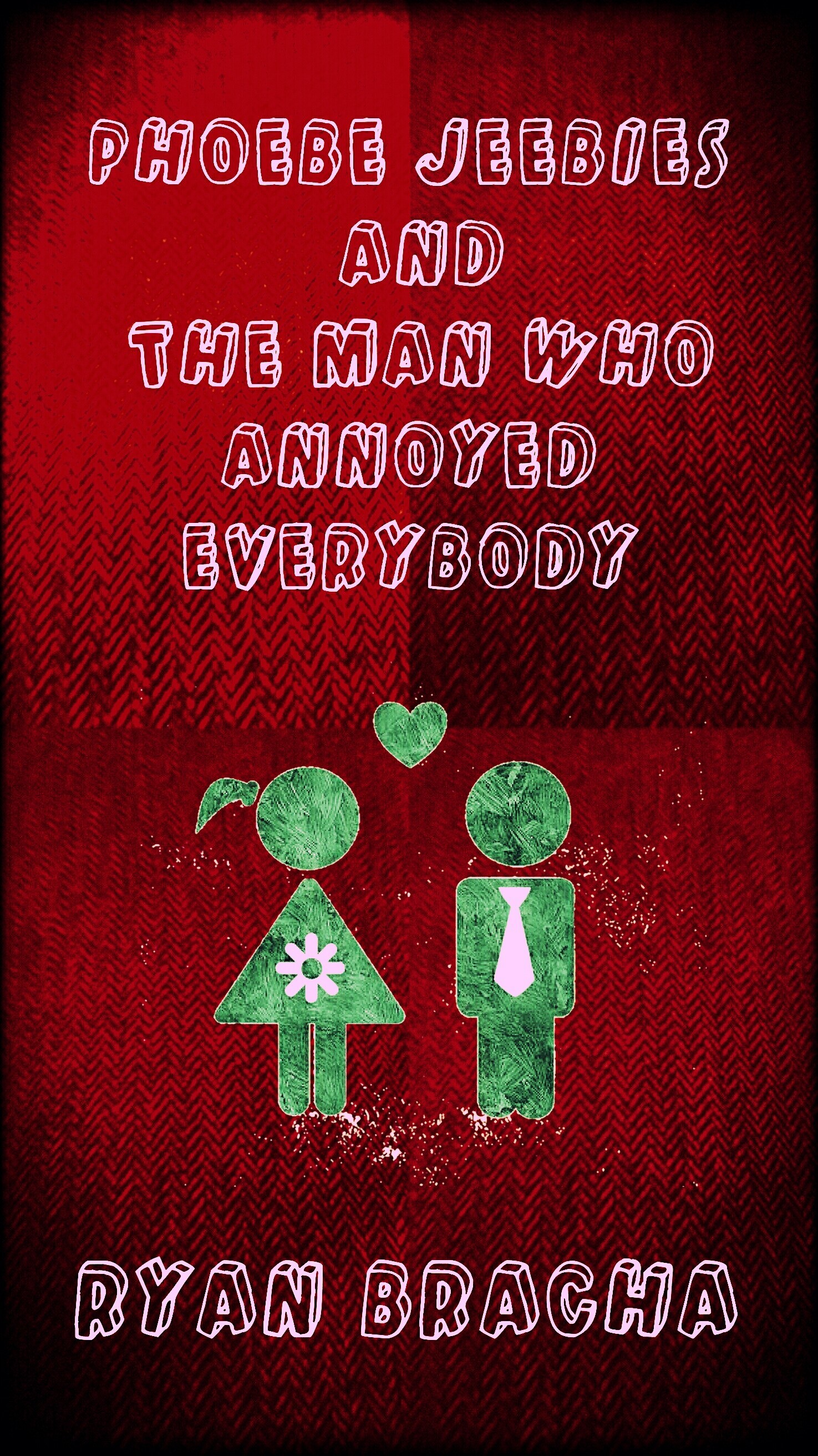 Phoebe Jeebies and The Man Who Annoyed Everybody book cover