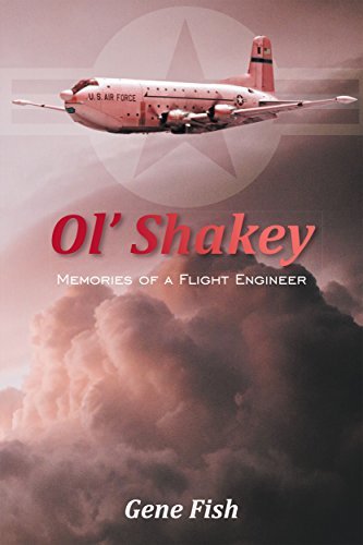 Ol’ Shakey: Memories of a Flight Engineer