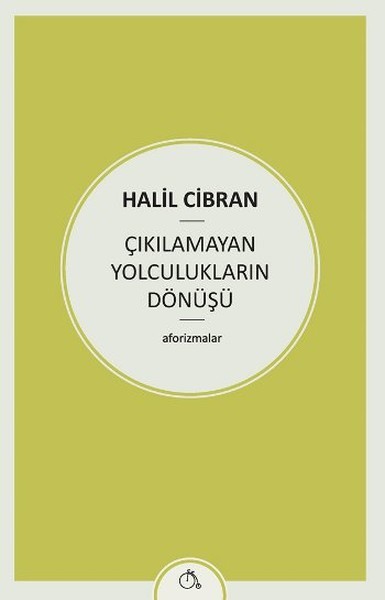 Çıkılamayan Yolculukların Dönüşü - Aforizmalar book cover