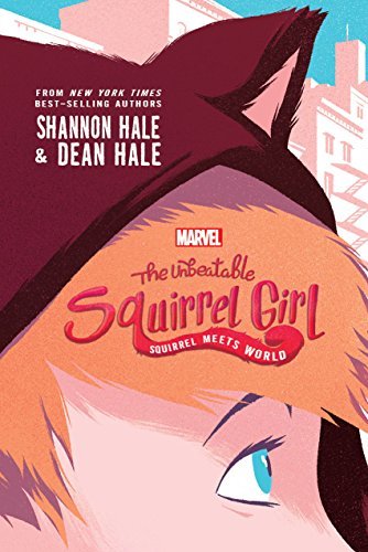 Squirrel Meets World (The Unbeatable Squirrel Girl #1)