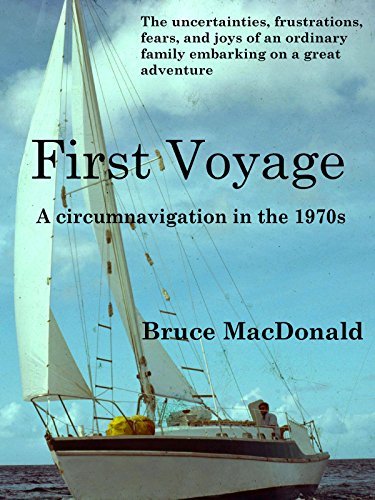 First Voyage: A Circumnavigation in the 1970s