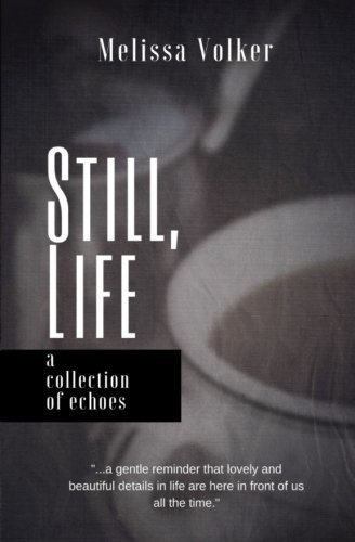 Still Life: a collection of echoes